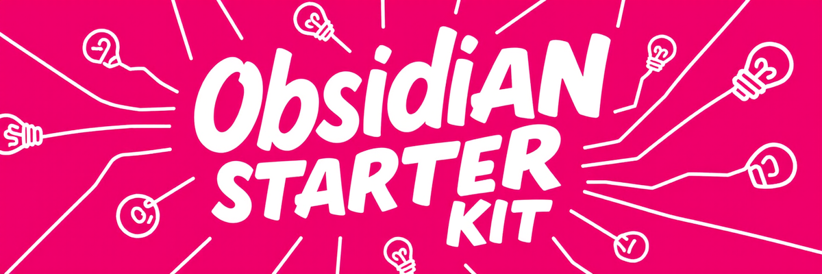 Obsidian Starter Kit 3.0.2 is Live 🎉